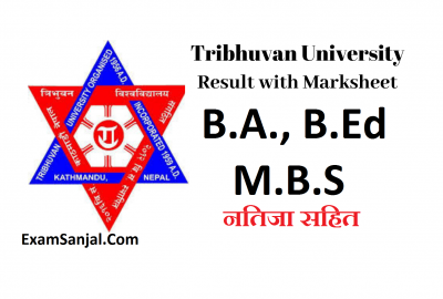 B.A. Third Year, B.Ed Third Year & M.B.S First Year Exam Result by T.U.