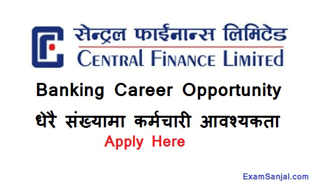 Central Finance Limited Job Vacancy Notice Banking Career Notice