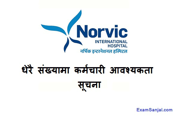 Norvic Hospital International Job Vacancy Notice Various posts