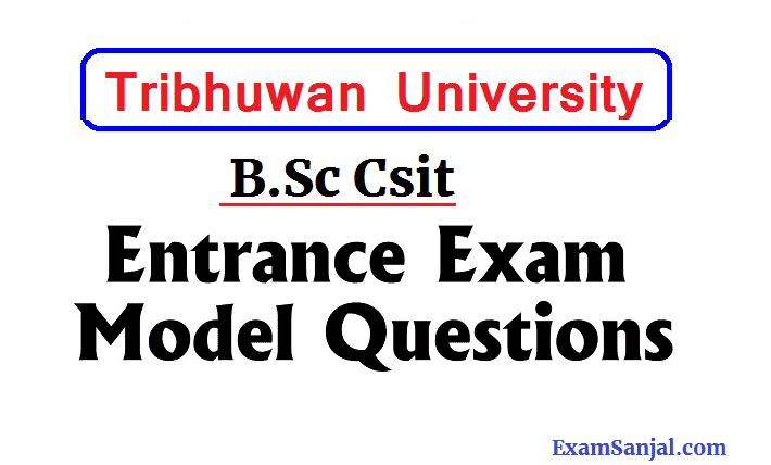 BSc Csit Entrance Model Questions Paper TU Model Questions