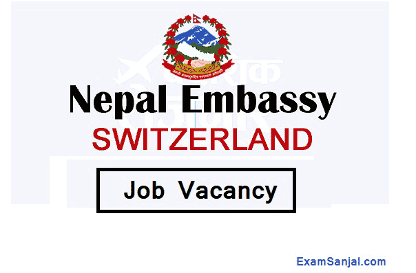 Embassy of Switzerland Job Vacancy Post for Nepal