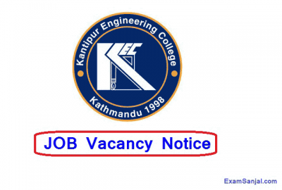 Kantipur Engineering College Job Vacancy Notice Various Posts