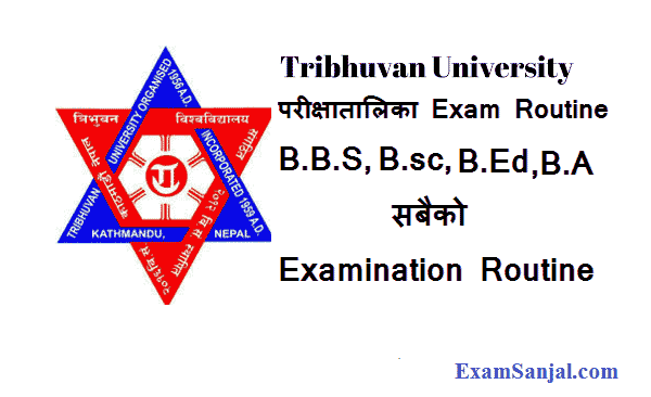 BBS BA Bed BSc exam routine All TU Bachelor Routine