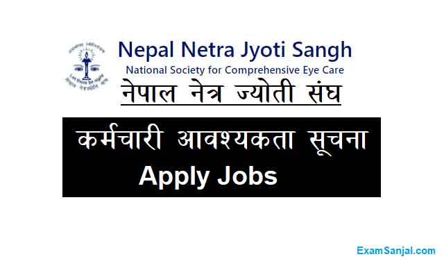 Nepal Netra Jyoti Sangh Job Vacancy Notice Apply Netra Jyoti Jobs