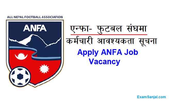 ANFA All Nepal Football Association Job Vacancy Apply ANFA Football Sangh Jobs