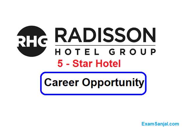 Radisson Hotel 5 Five Star Hotel Job Vacancy Apply Star Hotel Job